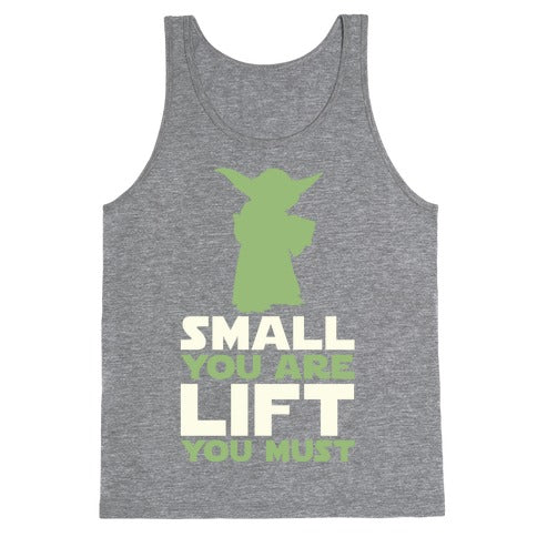 Small You Are Lift You Must Tank Top